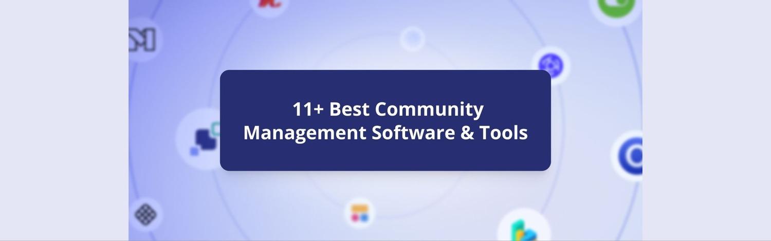 Article image 11+ Best Community Management Software & Tools In 2025